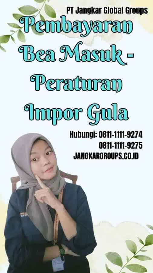 Pembayaran Bea Masuk Peraturan Impor Gula