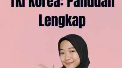 Pemberangkatan TKI Korea: Panduan Lengkap