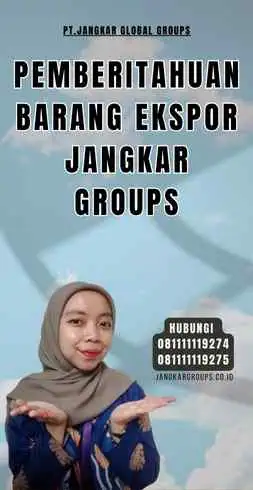 Pemberitahuan Barang Ekspor  Jangkar Groups