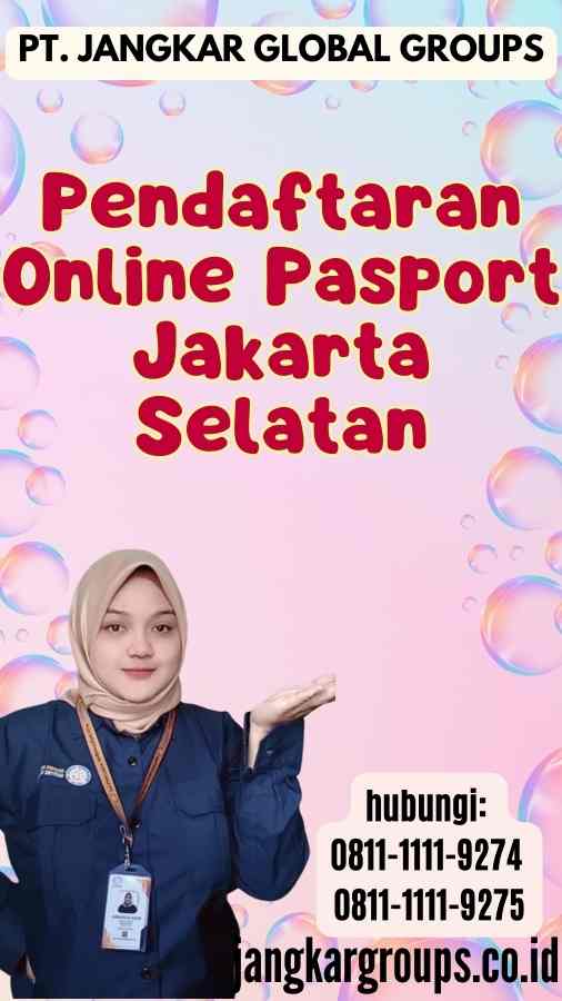 Pendaftaran Online Pasport Jakarta Selatan