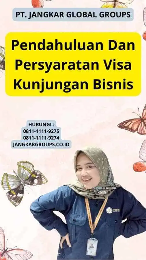 Pendahuluan Dan Persyaratan Visa Kunjungan Bisnis