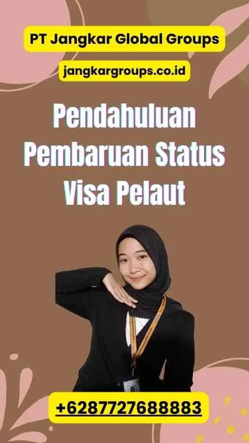 Pendahuluan Pembaruan Status Visa Pelaut