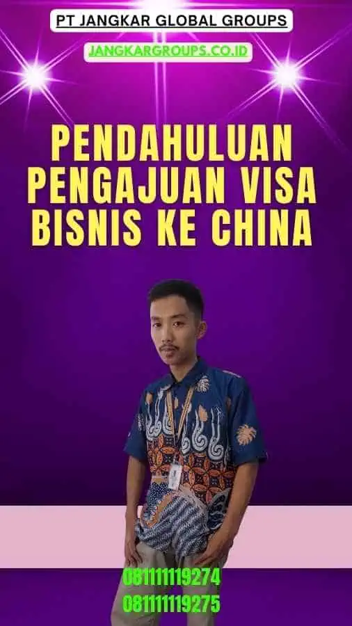 Pendahuluan Pengajuan Visa Bisnis Ke China