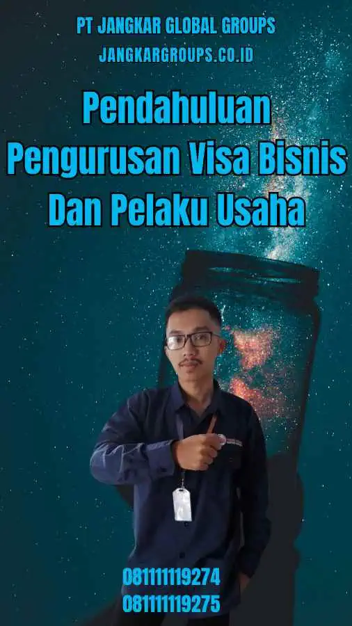 Pendahuluan Pengurusan Visa Bisnis Dan Pelaku Usaha