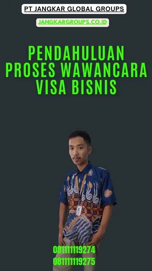 Pendahuluan Proses Wawancara Visa Bisnis