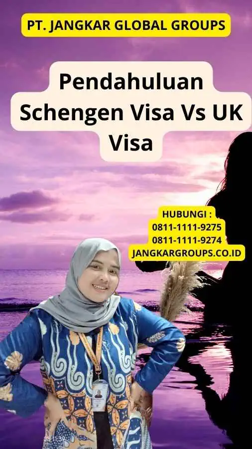 Pendahuluan Schengen Visa Vs UK Visa