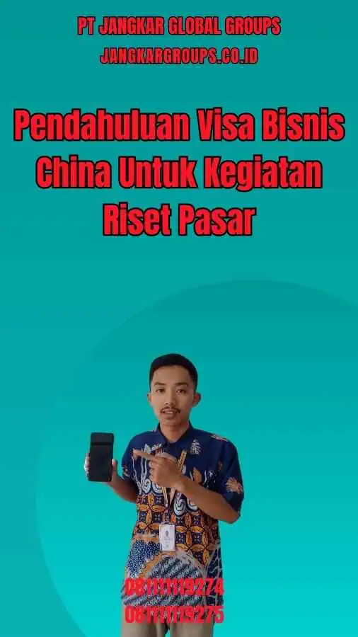 Pendahuluan Visa Bisnis China Untuk Kegiatan Riset Pasar