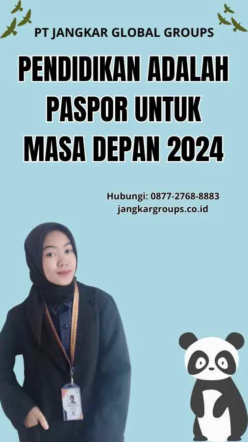 Pendidikan Adalah Paspor Untuk Masa Depan 2024