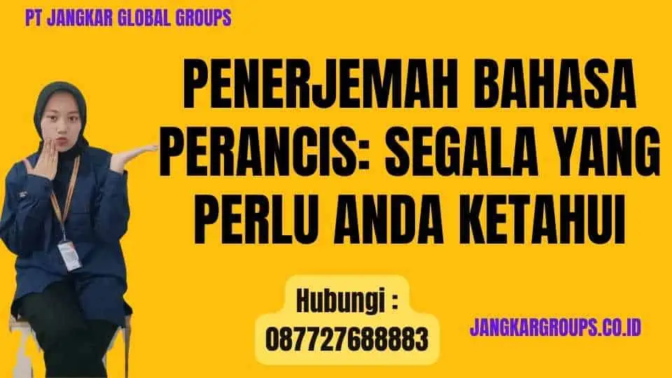 Penerjemah Bahasa Perancis: Segala yang Perlu Anda Ketahui