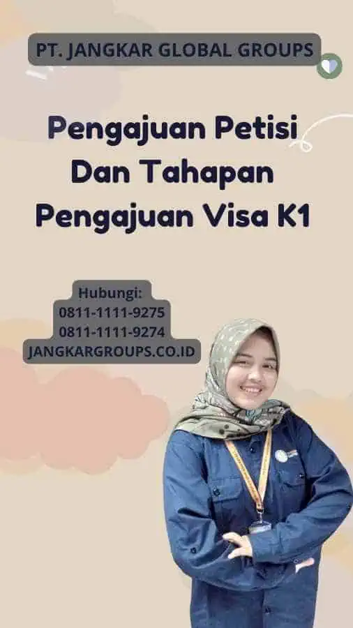 Pengajuan Petisi Dan Tahapan Pengajuan Visa K1