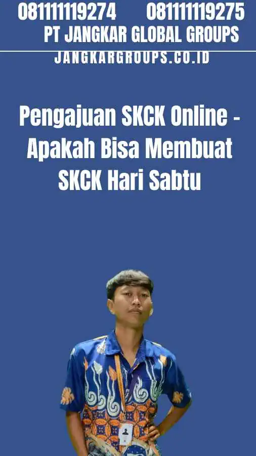 Pengajuan SKCK Online - Apakah Bisa Membuat SKCK Hari Sabtu