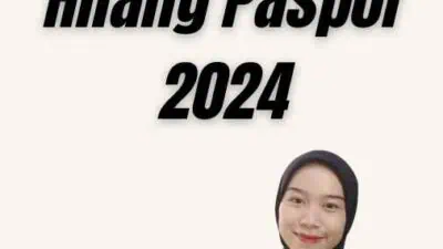 Pengalaman Hilang Paspor 2024