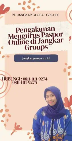 Pengalaman Mengurus Paspor Online di Jangkar Groups