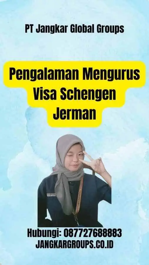 Pengalaman Mengurus Visa Schengen Jerman