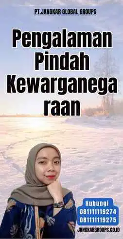 Pengalaman Pindah Kewarganegaraan