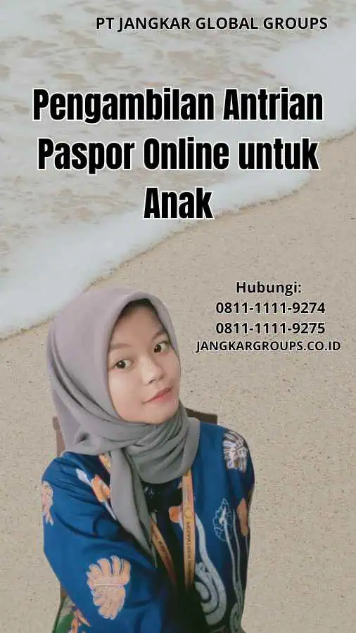 Pengambilan Antrian Paspor Online untuk Anak