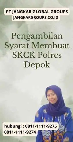 Pengambilan Syarat Membuat SKCK Polres Depok