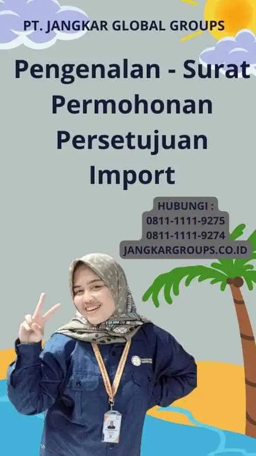 Pengenalan - Surat Permohonan Persetujuan Import