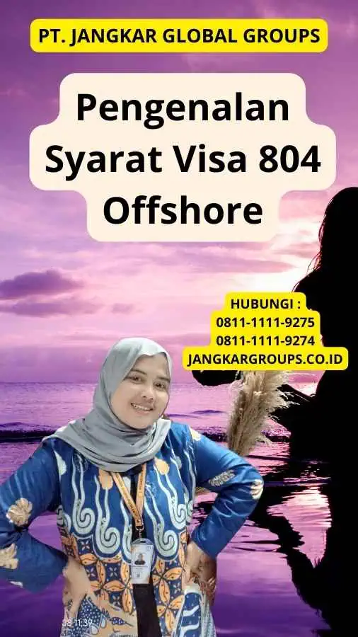 Pengenalan Syarat Visa 804 Offshore