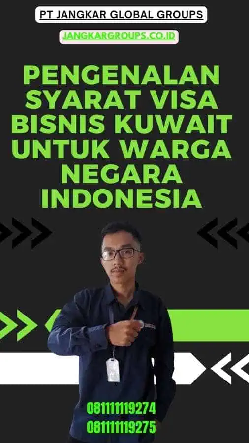 Pengenalan Syarat Visa Bisnis Kuwait Untuk Warga Negara Indonesia