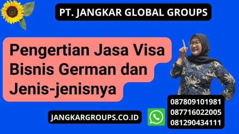 Pengertian Jasa Visa Bisnis German dan Jenis-jenisnya