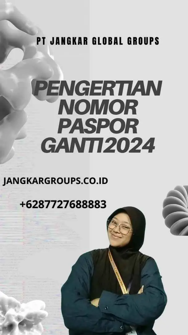 Pengertian Nomor Paspor Ganti 2024