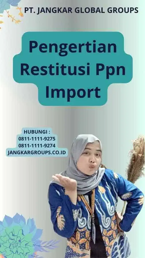 Pengertian Restitusi Ppn Import