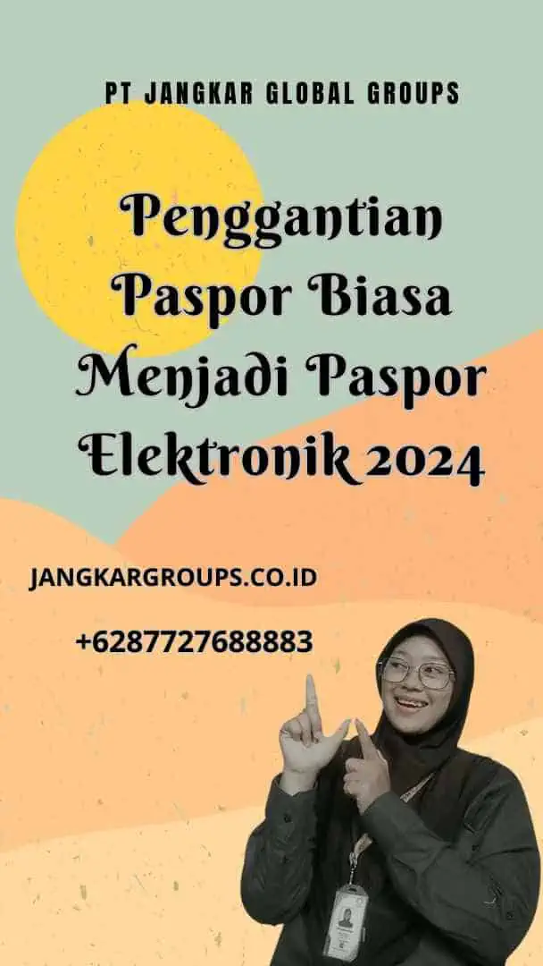 Penggantian Paspor Biasa Menjadi Paspor Elektronik 2024