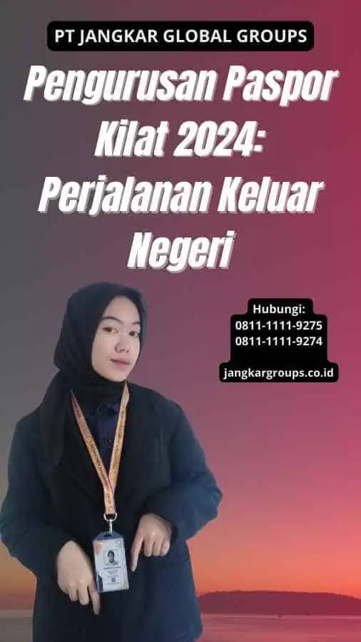 Pengurusan Paspor Kilat 2024: Perjalanan Keluar Negeri