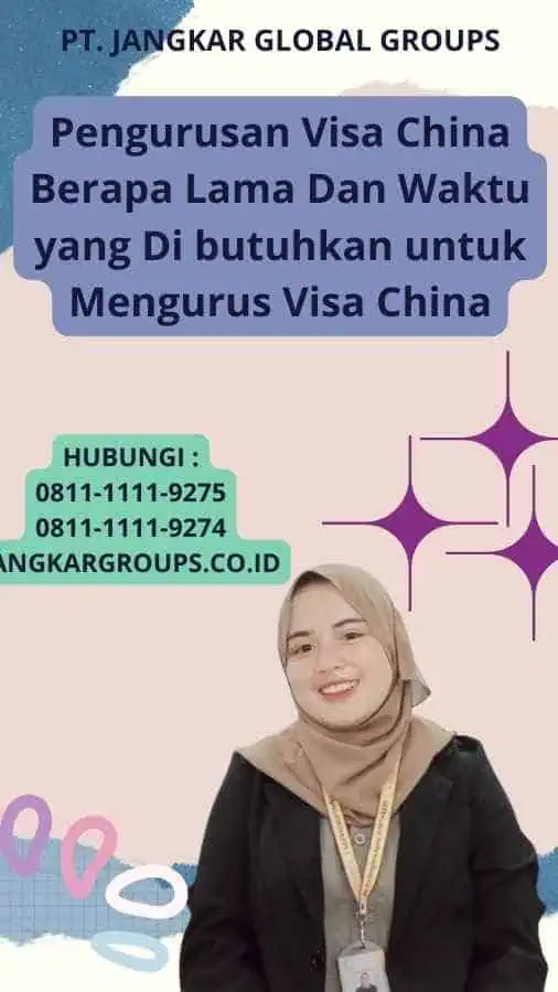 Pengurusan Visa China Berapa Lama Dan Waktu yang Di butuhkan untuk Mengurus Visa China