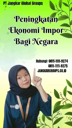 Peningkatan Ekonomi Manfaat Impor Bagi Negara