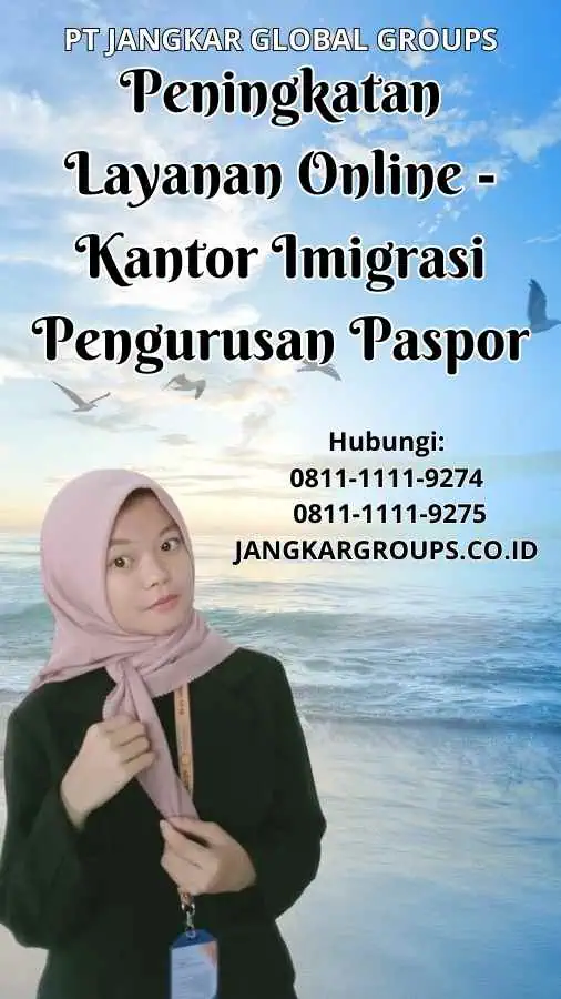 Peningkatan Layanan Online Kantor Imigrasi Pengurusan Paspor