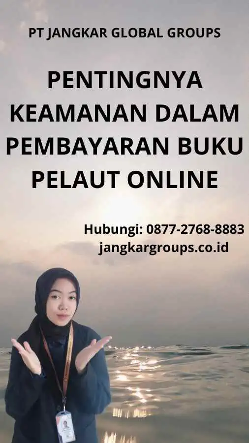 Pentingnya Keamanan dalam Pembayaran Buku Pelaut Online