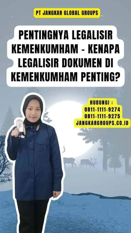 Pentingnya Legalisir Kemenkumham - Kenapa Legalisir Dokumen di Kemenkumham Penting