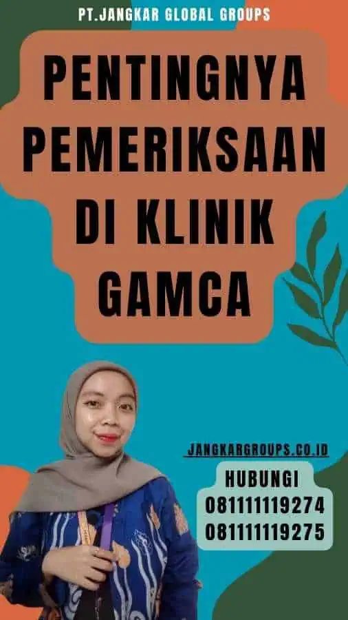 Pentingnya Pemeriksaan di Klinik Gamca