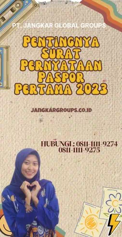 Pentingnya Surat Pernyataan Paspor Pertama 2023