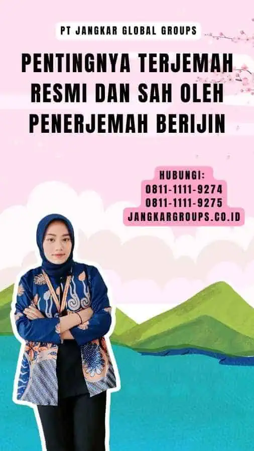 Pentingnya Terjemah Resmi Dan Sah Oleh Penerjemah Berijin