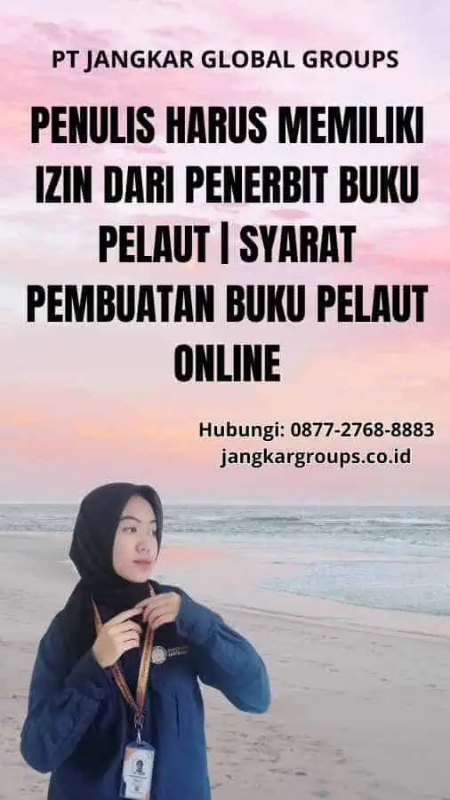 Penulis harus memiliki Izin dari Penerbit Buku Pelaut | Syarat Pembuatan Buku Pelaut Online