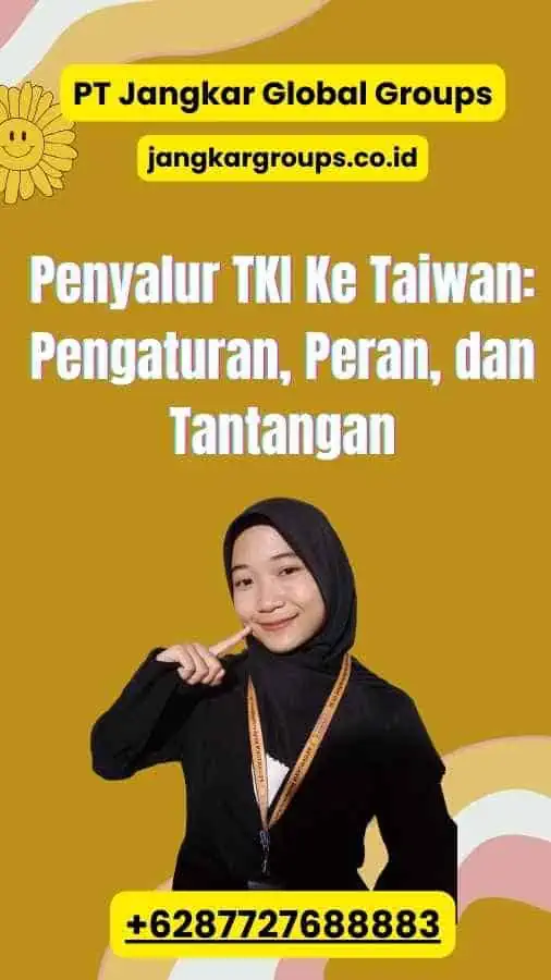 Penyalur TKI Ke Taiwan: Pengaturan, Peran, dan Tantangan