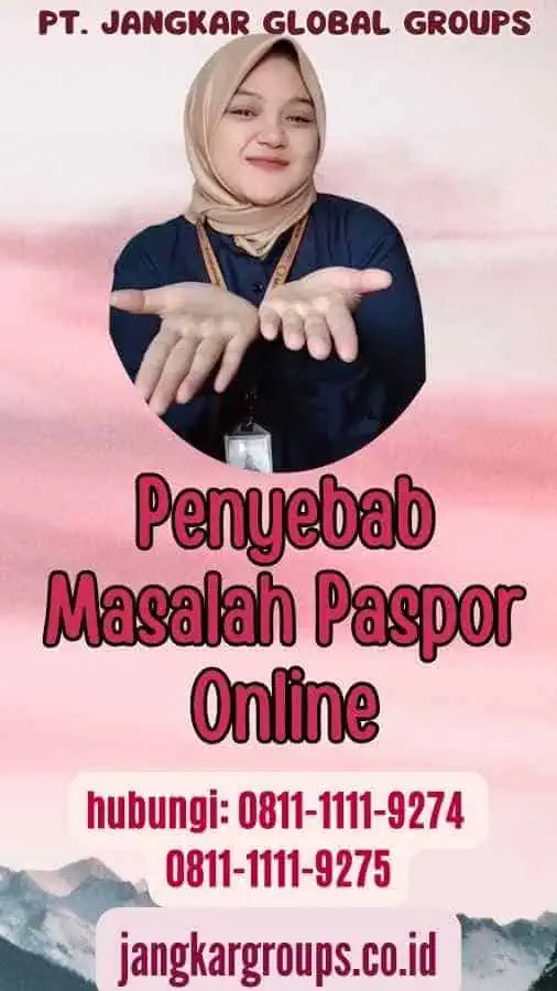 Penyebab Masalah Paspor Online