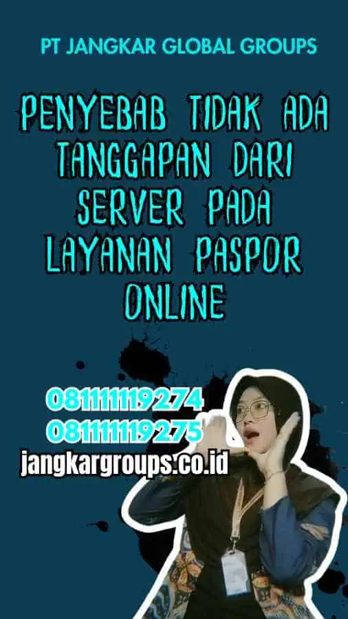 Penyebab Tidak Ada Tanggapan dari Server pada Layanan Paspor Online