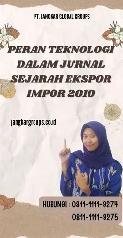 Peran Teknologi dalam Jurnal Sejarah Ekspor Impor 2010