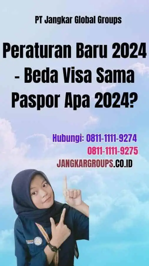 Peraturan Baru 2024 Beda Visa Sama Paspor Apa 2024?