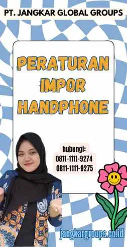 Peraturan Impor Handphone