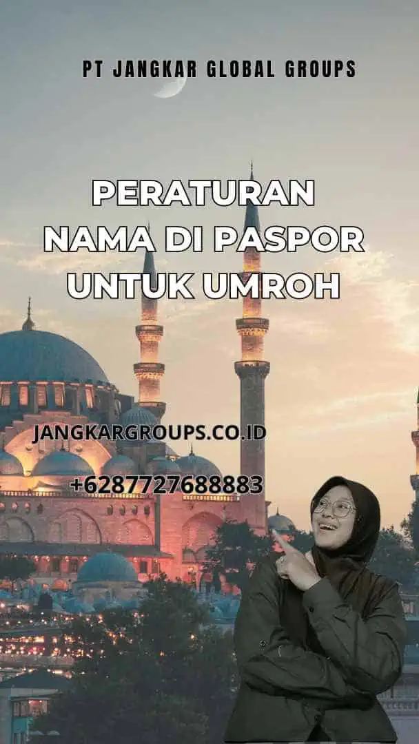 Peraturan Nama di Paspor untuk Umroh