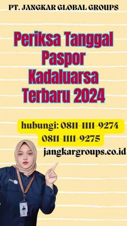 Periksa Tanggal Paspor Kadaluarsa Terbaru 2024