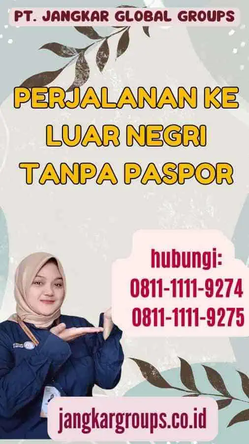 Perjalanan Ke Luar Negri Tanpa Paspor