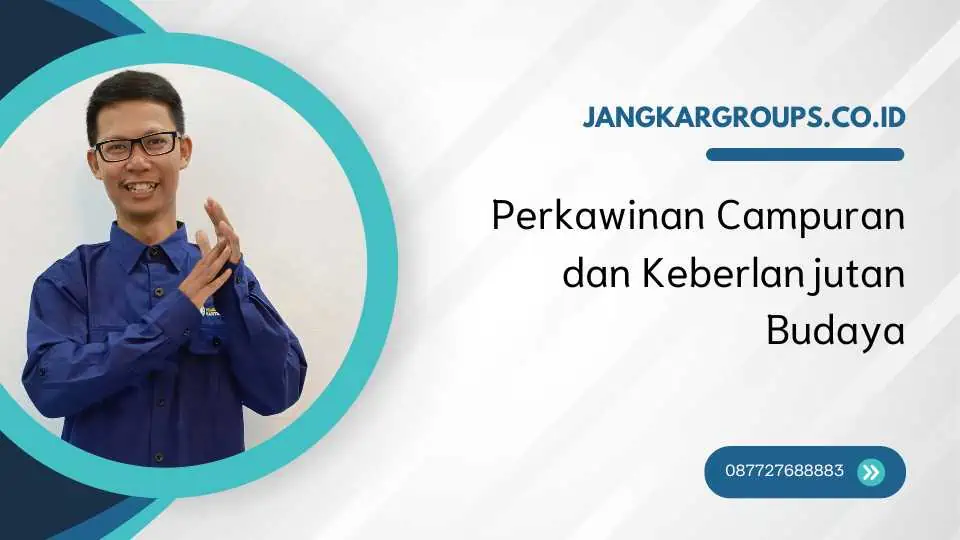 Perkawinan Campuran dan Keberlanjutan Budaya