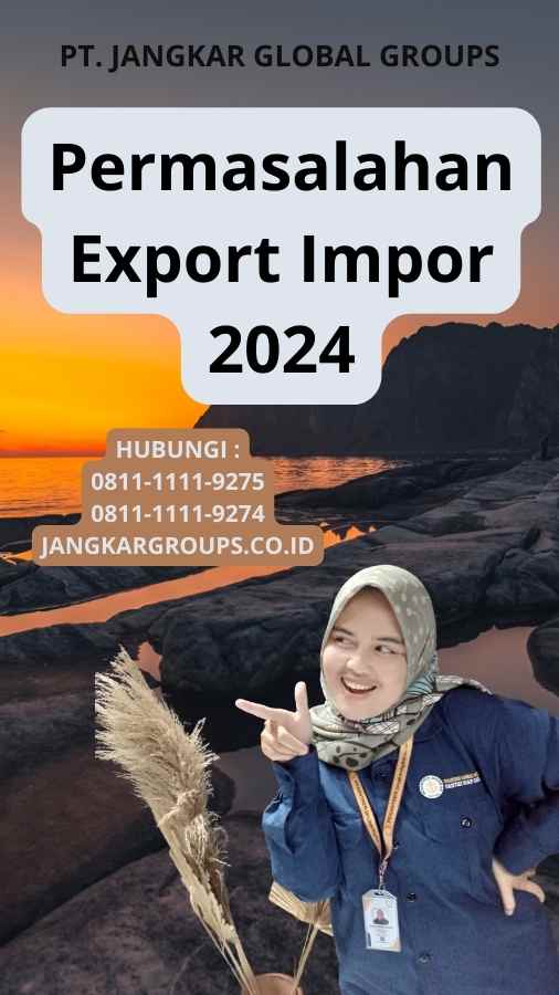 Permasalahan Export Impor 2024