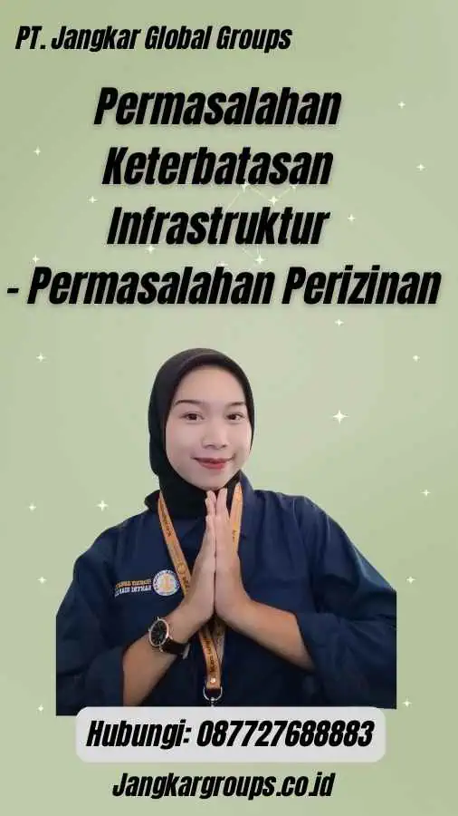 Permasalahan Keterbatasan Infrastruktur - Permasalahan Perizinan